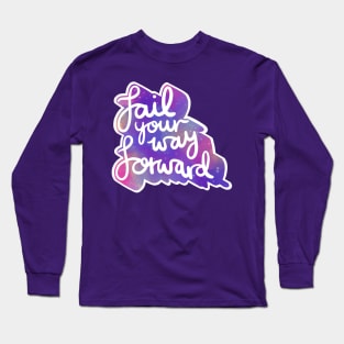 Fail Your Way Forward Long Sleeve T-Shirt